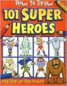 How to Draw 101 Super Heroes - Top That!