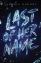 Last of Her Name - Jessica Khoury