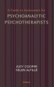 A Guide to Assessment for Psychoanalytic Psychotherapists - Helen Alfillé, Judy Cooper