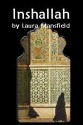 Inshallah: My Journey Into the World of Islam, and My Escape - Laura Mansfield