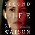 Second Life: A Novel - S. J. Watson, Susan Lyons