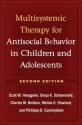 Multisystemic Therapy for Antisocial Behavior in Children and Adolescents - Scott W. Henggeler, Phillippe B. Cunningham, Sonja K. Schoenwald, Charles M. Borduin, Melisa D. Rowland