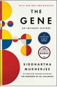 The Gene: An Intimate History - Siddhartha Mukherjee