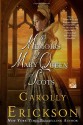 The Memoirs of Mary Queen of Scots - Carolly Erickson