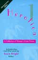 Herotica 1: A Collection of Women's Erotic Fiction - Susie Bright