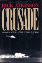 Crusade : The Untold Story of the Persian Gulf War - Rick Atkinson