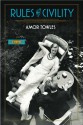 Rules of Civility: A Novel - Amor Towles