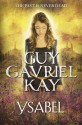 Ysabel - Guy Gavriel Kay