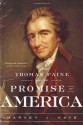 Thomas Paine and the Promise of America - Harvey J. Kaye