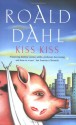 Kiss Kiss - Roald Dahl