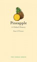 Pineapple: A Global History - Kaori O'Connor