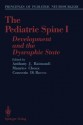 The Pediatric Spine I: Development and the Dysraphic State - Anthony J. Raimondi, Maurice Choux, Concezio Di Rocco