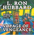 Voyage of Vengeance: Mission Earth Volume 7 - L. Ron Hubbard