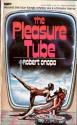 The Pleasure Tube - Robert Onopa