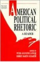 American Political Rhetoric: A Reader - Peter Augustine Lawler, Thomas K. Lindsay, Robert Martin Schaefer