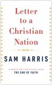 Letter to a Christian Nation Letter to a Christian Nation - Sam Harris