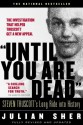 "Until You Are Dead": Steven Truscott's Long Ride into History - Julian Sher