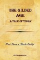 The Gilded Age - A Tale of Today - Mark Twain, Charles Dudley