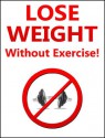 How To Lose Weight Without Exercise - Jim Rankin