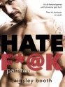 Hate F*@k:part two: (romantic suspense serial) (The Horus Group Book 2) - Ainsley Booth