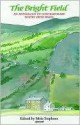 The Bright Field: An Anthology of Contemporary Poetry from Wales - Meic Stephens