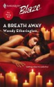 A Breath Away (Harlequin Blaze) - Wendy Etherington