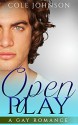 Gay Romance: First Time Gay: Open Play (Sports MM Love Story) (LGBT Fiction) - Cole Johnson