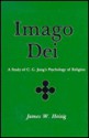 Imago Dei: A Study of C. G. Jung's Psychology of Religion (Studies in Jungian thought) - James W. Heisig