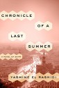 Chronicle of a Last Summer: A Novel of Egypt - Yasmine El Rashidi