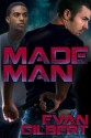 Made Man - Evan Gilbert