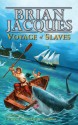 Voyage of Slaves - Brian Jacques