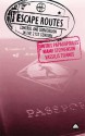 Escape Routes: Control and Subversion in the 21st Century - Vassilis Tsianos, Dimitris Papadopoulos, Niamh Stephenson