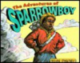 The Adventures of Sparrowboy - Brian Pinkney