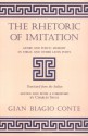 The Rhetoric Of Imitation: Genre And Poetic Memory In Virgil And Other Latin Poets - Gian Biagio Conte