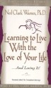 Learning to Live with the Love of Your Life . . . and Loving It - Neil Clark Warren