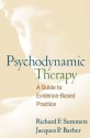 Psychodynamic Therapy: A Guide to Evidence-Based Practice - Richard F. Summers, Jacques P. Barber