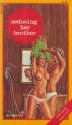 Seducing Her Brother - Jane Fox