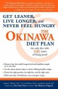 The Okinawa Diet Plan: Get Leaner, Live Longer, and Never Feel Hungry - Bradley J. Willcox, D. Craig Willcox, Makoto Suzuki