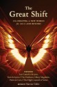 The Great Shift: Co-Creating a New World for 2012 and Beyond - Thomas Kenyon, Lee (Kryon) Carroll, Patricia Cori, Martine VallÃ©e