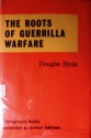 The Roots Of Guerrilla Warfare - Douglas Arnold Hyde