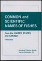 Common and Scientific Names of Fishes from the United States and Canada - C. Richard Robins