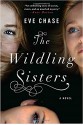 The Wildling Sisters - Eve Chase