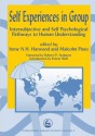 Self Experiences in Group: Intersubjective and Self Psychological Pathways to Human Understanding (International Library of Group Analysis) - Irene Harwood, Malcolm Pines, Robert D. Stolorow, Ernest Wolf