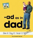 Ad As In Dad (Word Families Set 1) - Mary Elizabeth Salzmann