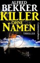 Killer ohne Namen: Ein Jesse Trevellian Thriller (FBI Special Agent) (German Edition) - Alfred Bekker, FBI Special Agent, Steve Mayer