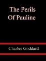 The Perils Of Pauline - Charles Goddard - Charles Goddard