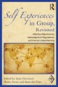 Self Experiences in Group, Revisited: Affective Attachments, Intersubjective Regulations, and Human Understanding - Irene Harwood, Walter Stone, Malcolm Pines