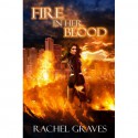 Fire in Her Blood (The Death Witch Series Book 2) - Rachel Graves