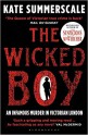 The Wicked Boy: The Mystery of a Victorian Child Murderer - Kate Summerscale