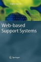 Web Based Support Systems (Advanced Information And Knowledge Processing) - JingTao Yao